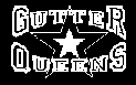 Gutter Queens